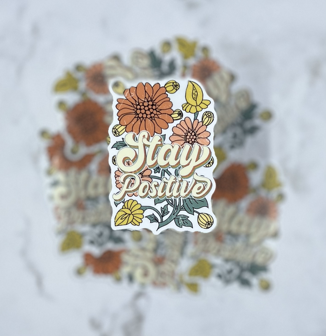 Stay Positive Sticker